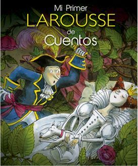 MI PRIMER LAROUSSE DE CUENTOS