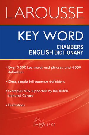 LAROUSSE KEY WORD CHAMBERS ENGLISH DICTIONARY