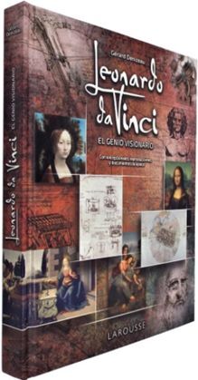 LEONARDO DA VINCI. EL GENIO VISIONARIO