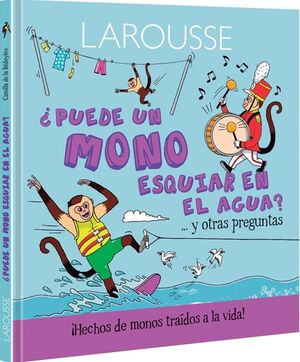 ¿PUEDE UN MONO ESQUIAR EN EL AGUA?...Y OTRAS PREGUNTAS
