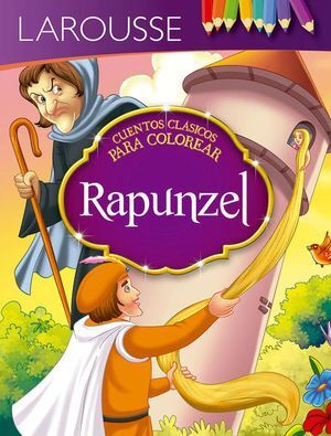 RAPUNZEL. CUENTOS CLÁSICOS PARA COLOREAR