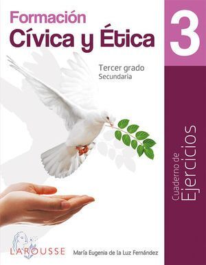 FORMACIÓN CÍVICA Y ÉTICA 3 CUADERNO DE EJERCICIOS