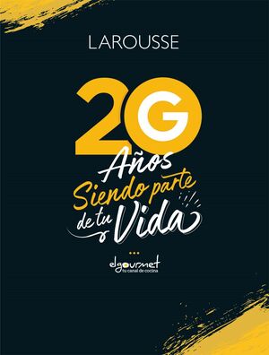 LAROUSSE EL GOURMET 20 AÑOS