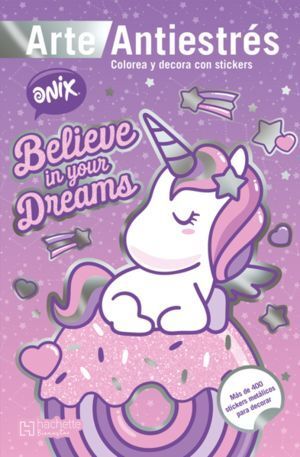 ONIX BELIEVE IN YOUR DREAMS