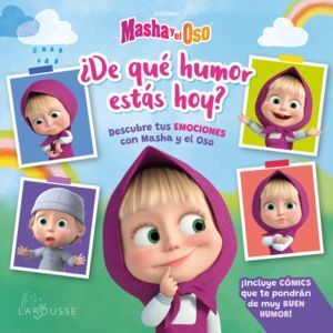 EMOCIONES DE MASHA Y EL OSO, LAS. ¿DE QUÉ HUMOR ESTÁS HOY?