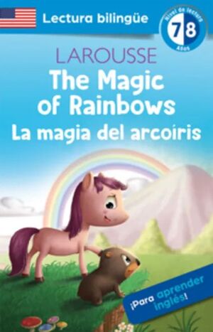 THE MAGIC OF RAINBOWS / LA MAGIA DEL ARCOÍRIS