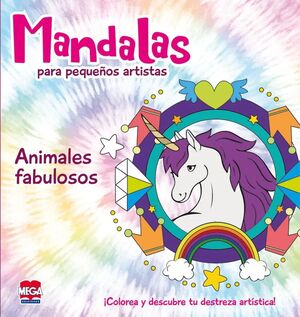 MANDALAS PARA PEQUEÑOS ARTISTAS / ANIMALES FABULOSOS