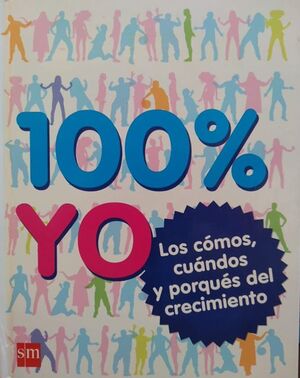 100% YO, LOS CÓMOS, CUÁNDOS Y PORQUÉS DEL CRECIMIENTO