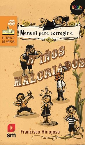 MANUAL PARA CORREGIR A NIÑOS MALCRIADOS / LORAN