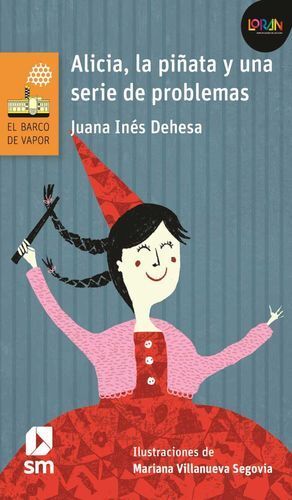 ALICIA LA PIÑATA Y UNA SERIE DE PROBLEMAS / LORAN