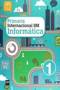 INFORMÁTICA INTERNACIONAL 1 PRIMARIA