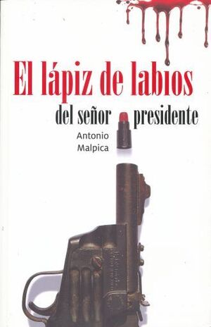 LÁPIZ DE LABIOS  DEL SEÑOR PRESIDENTE, EL / LORAN