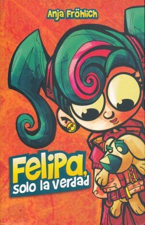 FELIPA SOLO LA VERDAD