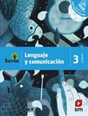 LENGUAJE Y COMUNICACIÓN 3 PRIMARIA SAVIA