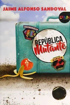 REPÚBLICA MUTANTE / LORAN