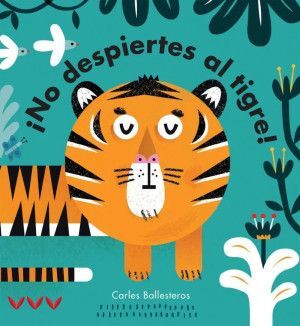 NO DESPIERTES AL TIGRE