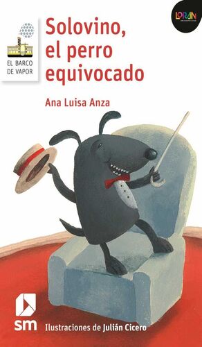 SOLOVINO, EL PERRO EQUIVOCADO / LORAN