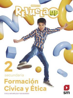 FORMACIÓN CÍVICA Y ÉTICA 2 REVUELA UP SECUNDARIA