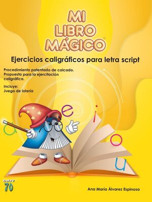 MI LIBRO MÁGICO EJERCICIOS CALIGRÁFICOS PARA LETRA SCRIPT