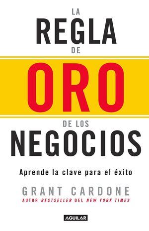 REGLA DE ORO DE LOS NEGOCIOS, LA