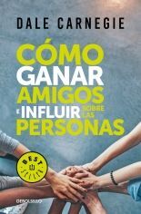 COMO GANAR AMIGOS E INFLUIR SOBRE LAS PERSONAS