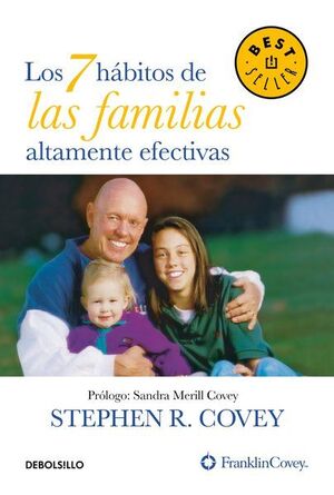 7 HÁBITOS DE LAS FAMILIAS ALTAMENTE EFECTIVAS, LOS