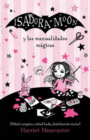 ISADORA MOON Y LAS MANUALIDADES MÁGICAS