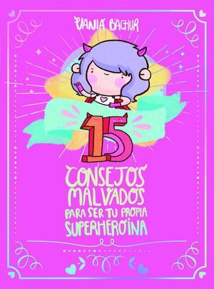15 CONSEJOS MALVADOS PARA SER TU PROPIA SUPERHEROINA