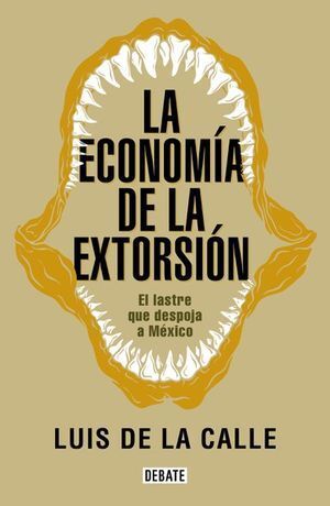 ECONOMÍA DE LA EXTORSIÓN