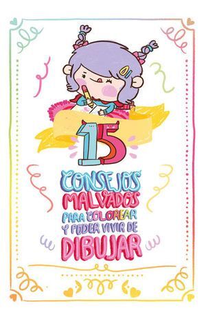 15 CONSEJOS MALVADOS PARA COLOREAR Y PODER VIVIR DE DIBUJAR