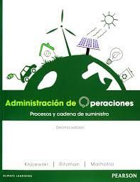 ADMINISTRACIÓN DE OPERACIONES PROCESOS Y CADENA DE SUMINISTROS