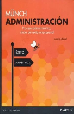 ADMINISTRACION. PROCESO ADMINISTRATIVO CLAVE DEL EXITO EMPRESARIAL