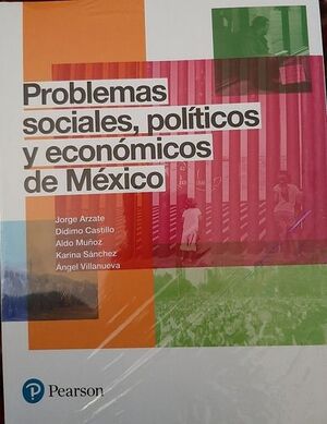 PROBLEMAS SOCIALES, POLÍTICOS Y ECONÓMICOS DE MÉXICO