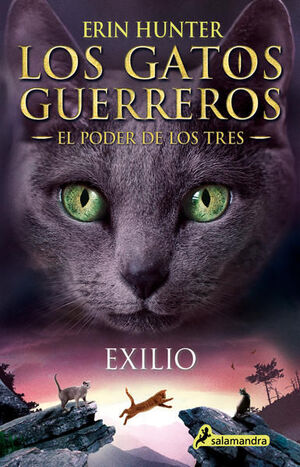 LOS GATOS GUERREROS  EL PODER DE LOS TRES 3 - EXILIO