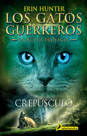 LOS GATOS GUERREROS  LA NUEVA PROFECÍA 5 - CREPÚSCULO