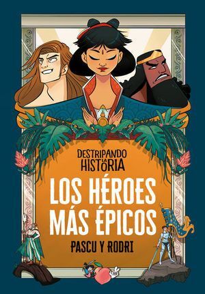 HÉROES MÁS ÉPICOS, LOS