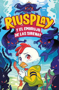 RIUSPLAY Y EL EMBRUJO DE LAS SIRENAS