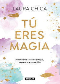 TÚ ERES MAGIA