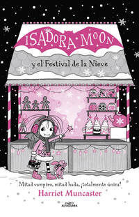 ISADORA MOON 6 Y EL FESTIVAL DE LA NIEVE