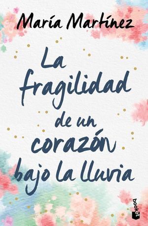 FRAGILIDAD DE UN CORAZÓN BAJO LA LLUVIA, LA
