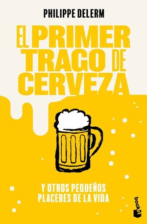 PRIMER TRAGO DE CERVEZA, EL