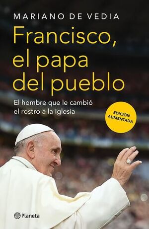 FRANCISCO. EL PAPA DEL PUEBLO