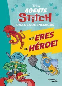 AGENTE STITCH. ¡TÚ ERES EL HÉROE!
