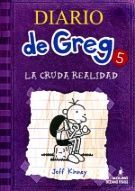 DIARIO DE GREG 5. LA CRUDA REALIDAD