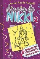 DIARIO DE NIKKI 2. CUANDO NO ERES PRECISAMENTE LA REINA DE LA FIESTA