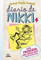 DIARIO DE NIKKI 4. UNA PRINCESA DEL HIELO MUY POCO AGRACIADA