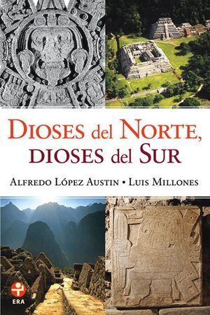 DIOSES DEL NORTE, DIOSES DEL SUR