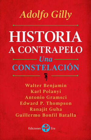 HISTORIA A CONTRAPELO. UNA CONSTELACIÓN