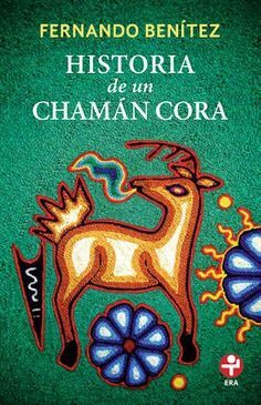 HISTORIA DE UN CHAMÁN CORA