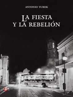 FIESTA Y LA REBELIÓN, LA